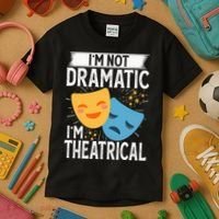 IM Not Dramatic IM Theatrical Kids T-Shirt thumb 3