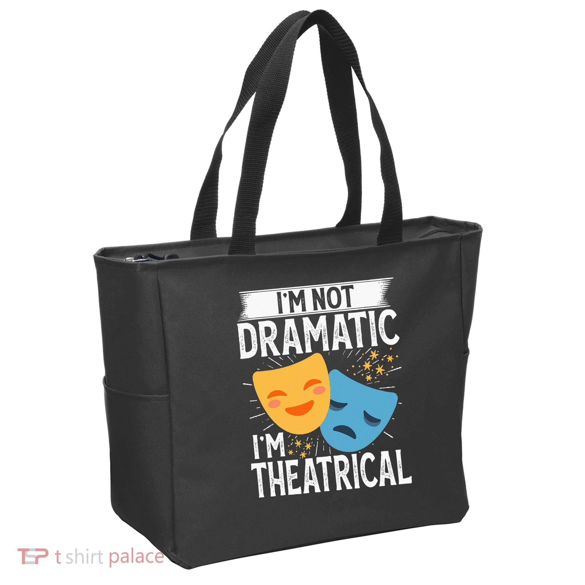 IM Not Dramatic IM Theatrical Tote Bag
