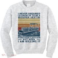 I Never Dreamed I'd Grow Up To Be A Super Sexy Pontoon Captain Kids Sweatshirt thumb 0