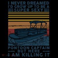 I Never Dreamed I'd Grow Up To Be A Super Sexy Pontoon Captain Coffee Mug thumb 5