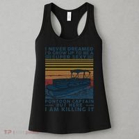 I Never Dreamed I'd Grow Up To Be A Super Sexy Pontoon Captain Women's Tank Top thumb 3