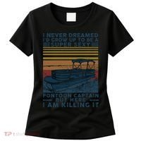 I Never Dreamed I'd Grow Up To Be A Super Sexy Pontoon Captain Women's T-Shirt thumb 0