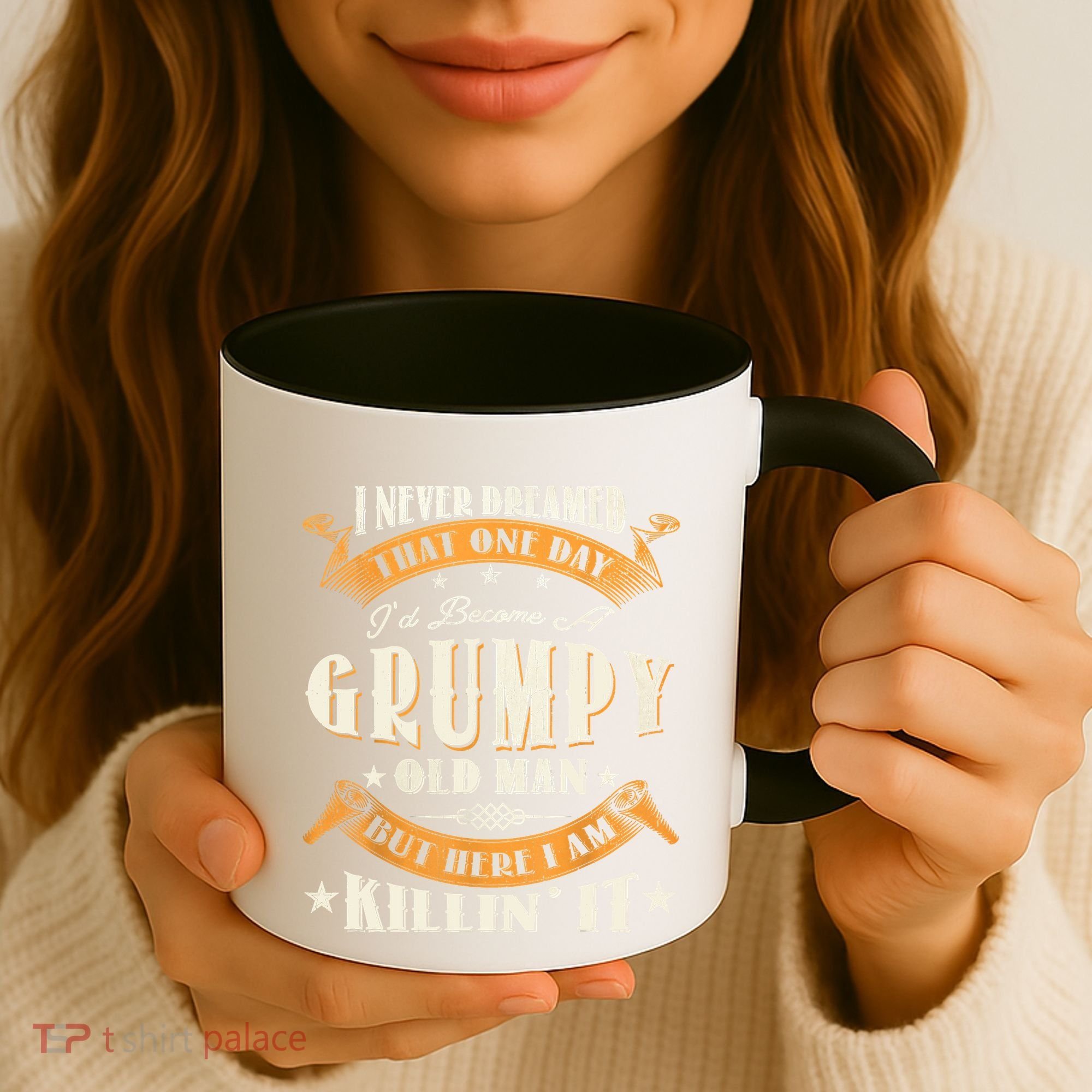 I Never Dreamed That I'd Become A Grumpy Old Man Grandpa Coffee Mug