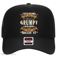 I Never Dreamed That I'd Become A Grumpy Old Man Grandpa Hat thumb 0