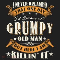 I Never Dreamed That I'd Become A Grumpy Old Man Grandpa Hat thumb 2