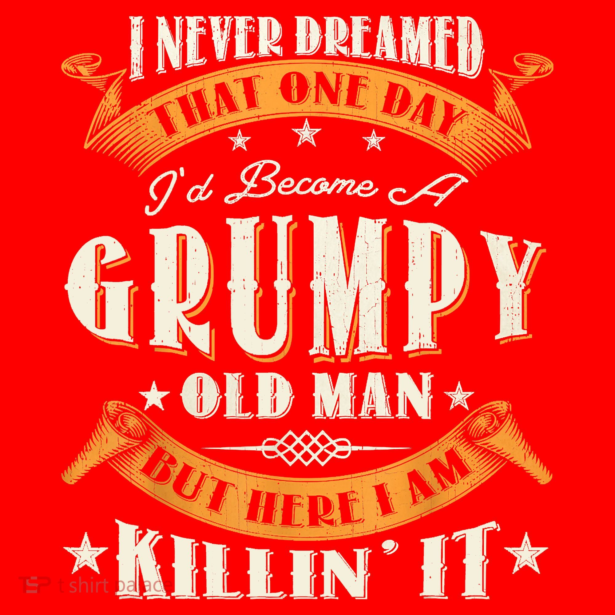 I Never Dreamed That I'd Become A Grumpy Old Man Grandpa Santa Hat