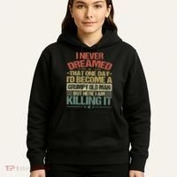 I Never Dreamed That I'd Become A Grumpy Old Man Grandpa Hoodie thumb 5