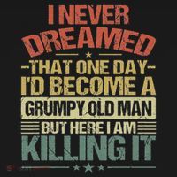 I Never Dreamed That I'd Become A Grumpy Old Man Grandpa Tote Bag thumb 4