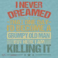 I Never Dreamed That I'd Become A Grumpy Old Man Grandpa Sueded Cloud Jersey T-Shirt thumb 2