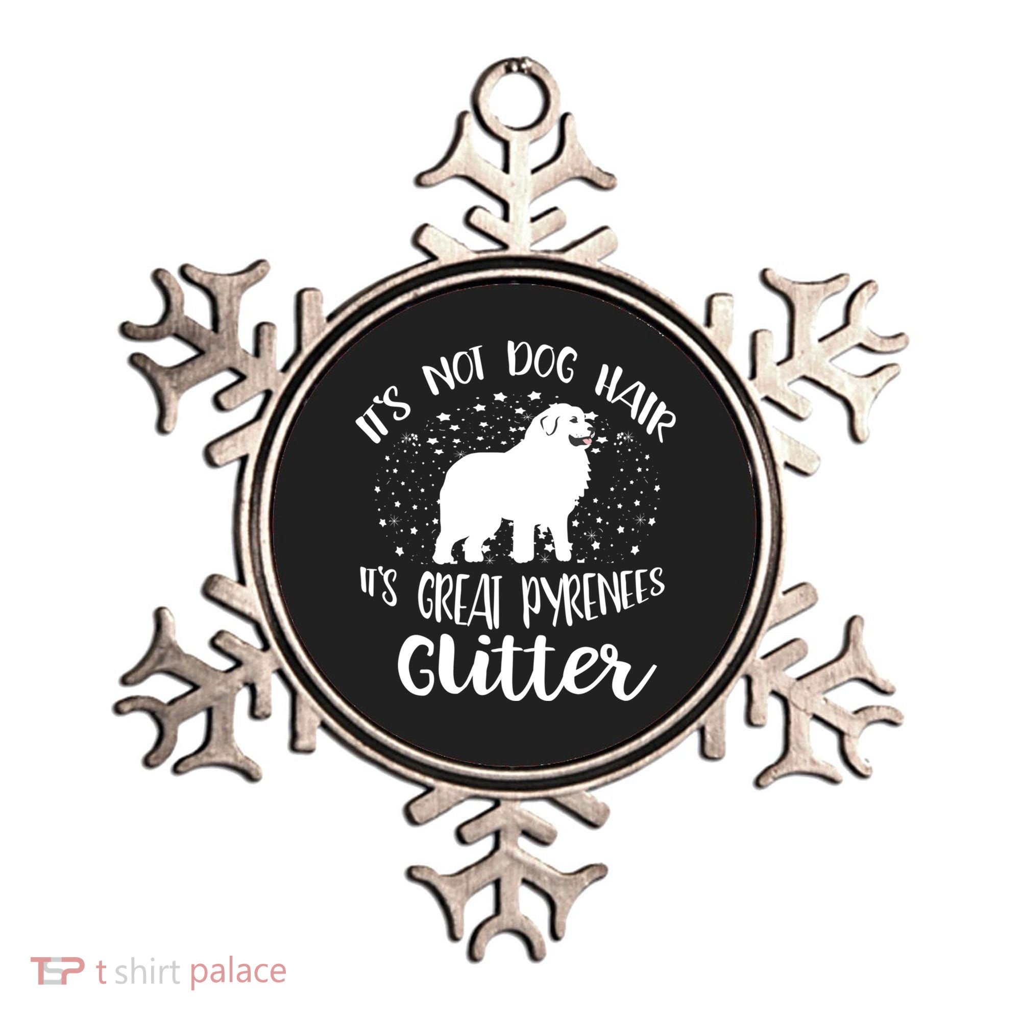 Its Not Dog Hair Its Great Pyrenees Glitter For Funny Gift Ornament
