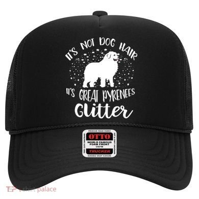 Its Not Dog Hair Its Great Pyrenees Glitter For Funny Gift Hat