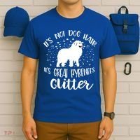 Its Not Dog Hair Its Great Pyrenees Glitter For Funny Gift T-Shirt thumb 6