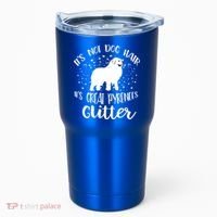 Its Not Dog Hair Its Great Pyrenees Glitter For Funny Gift Tumbler thumb 0