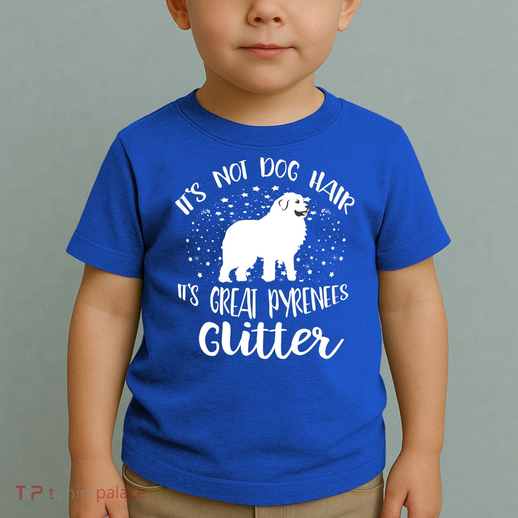 Its Not Dog Hair Its Great Pyrenees Glitter For Funny Gift Toddler T-Shirt