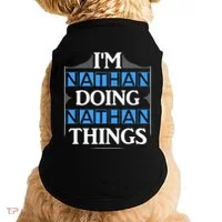 IM Nathan Doing Nathan Things Funny First Name Doggie Tank thumb 0
