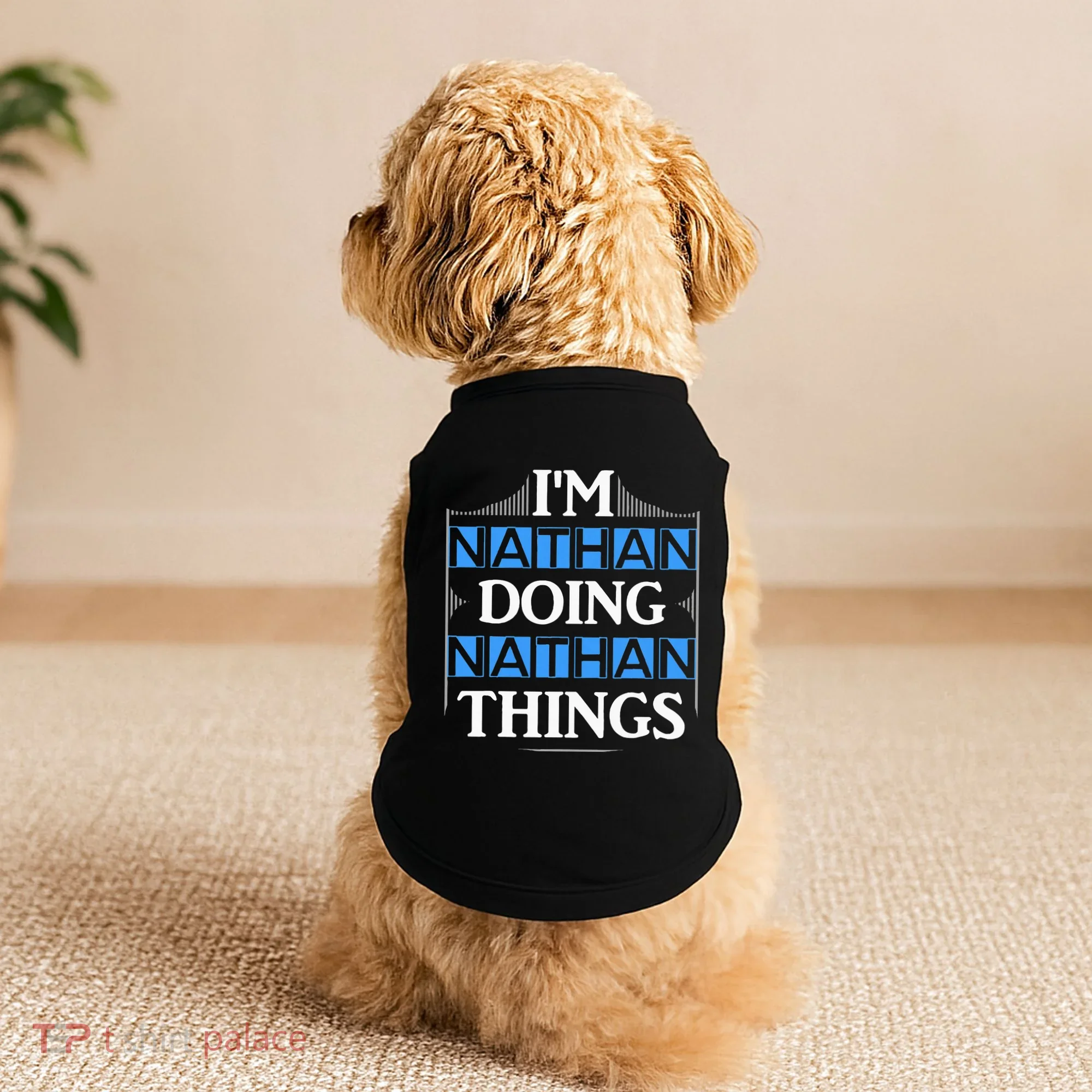 IM Nathan Doing Nathan Things Funny First Name Doggie Tank