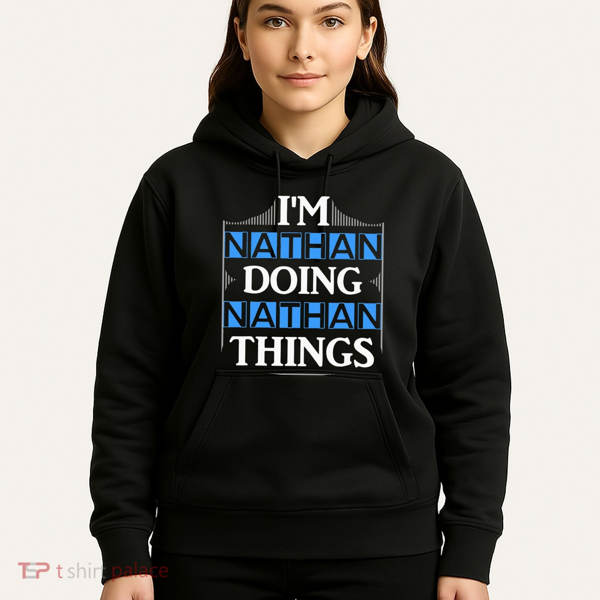 IM Nathan Doing Nathan Things Funny First Name Hoodie