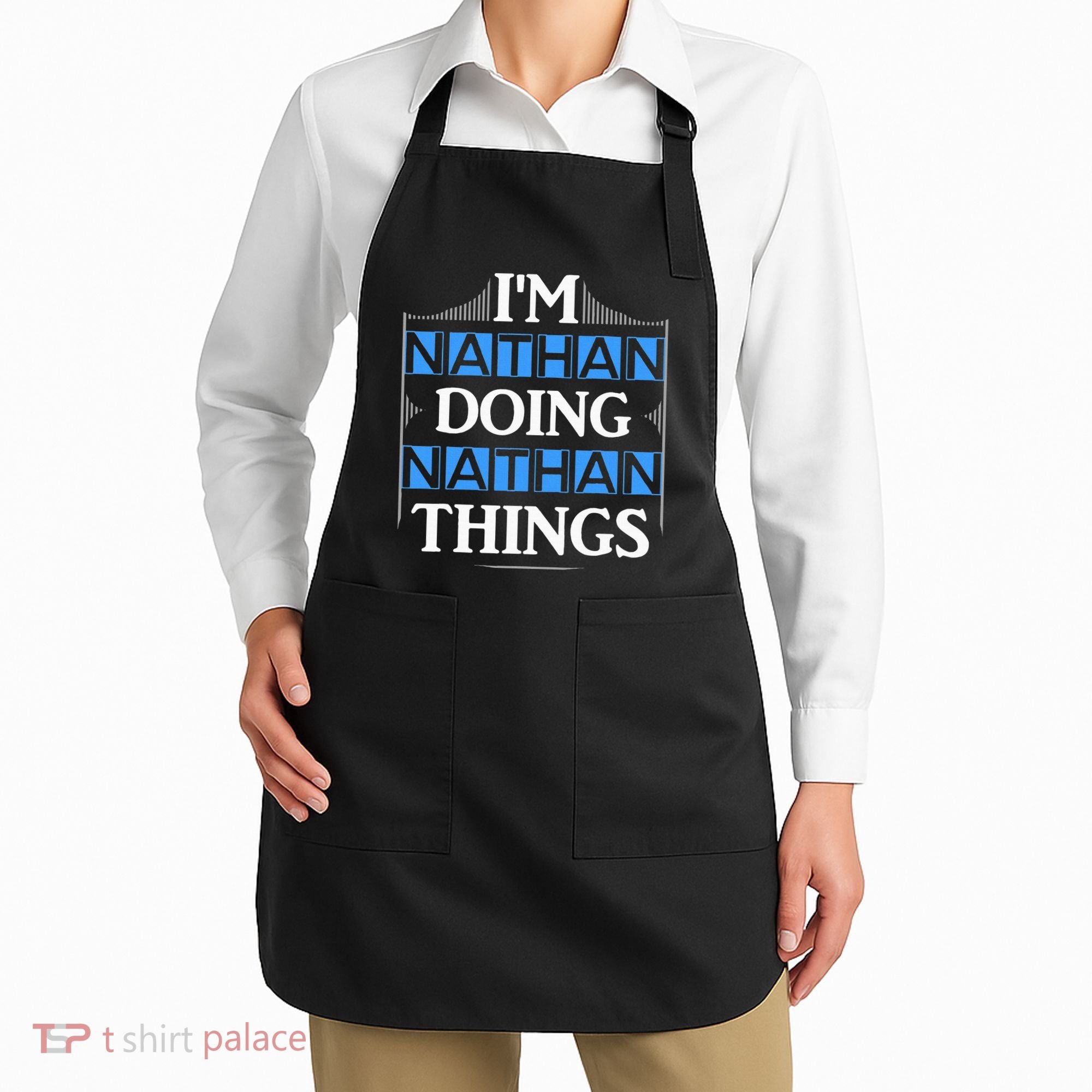 IM Nathan Doing Nathan Things Funny First Name Apron