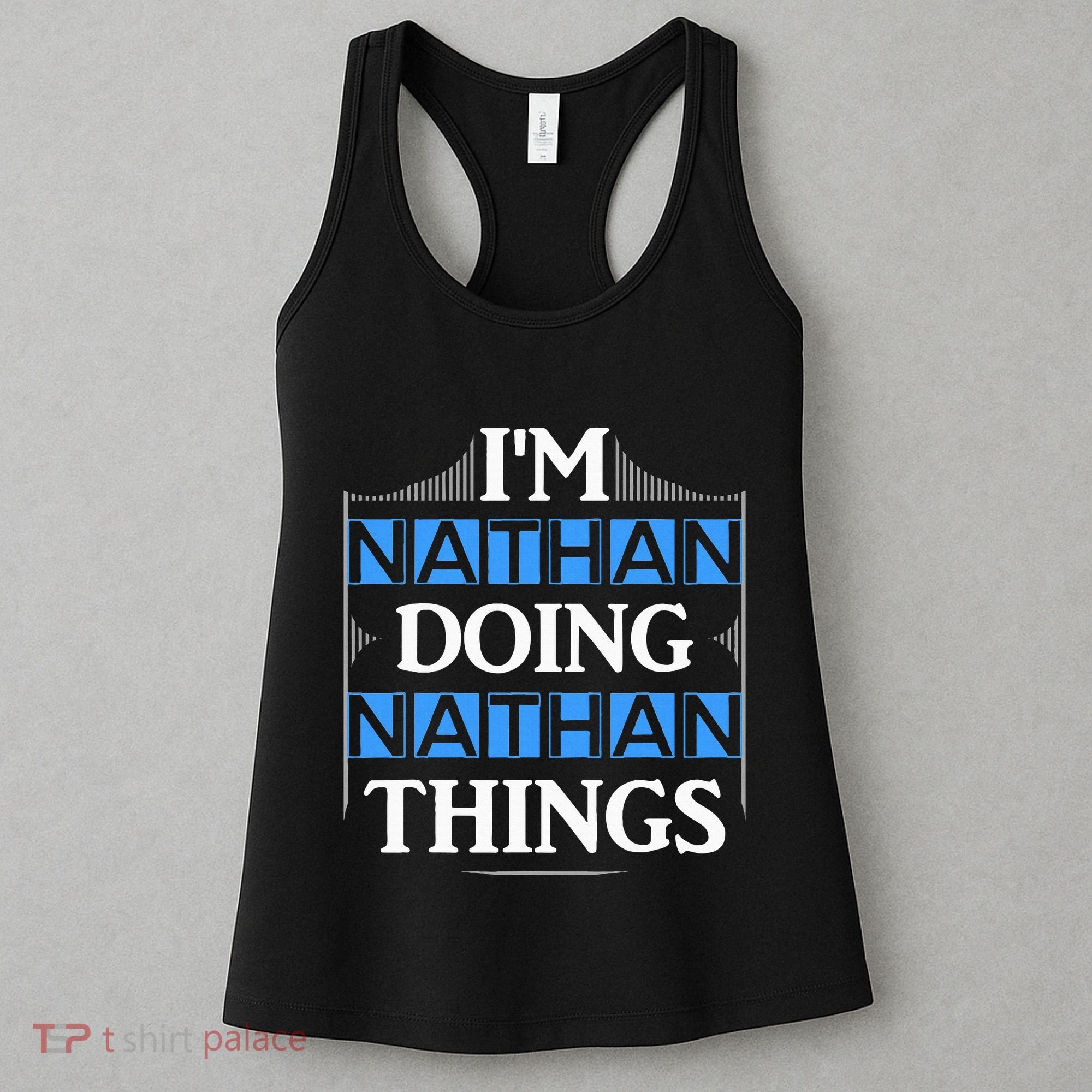 IM Nathan Doing Nathan Things Funny First Name Women's Tank Top