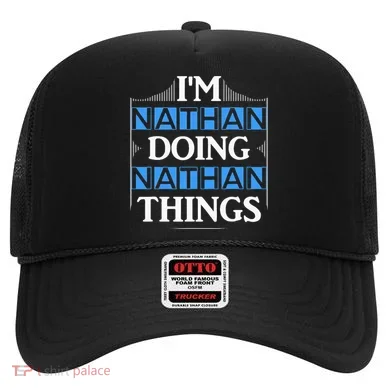 IM Nathan Doing Nathan Things Funny First Name Hat