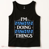 IM Nathan Doing Nathan Things Funny First Name Tank Top thumb 2