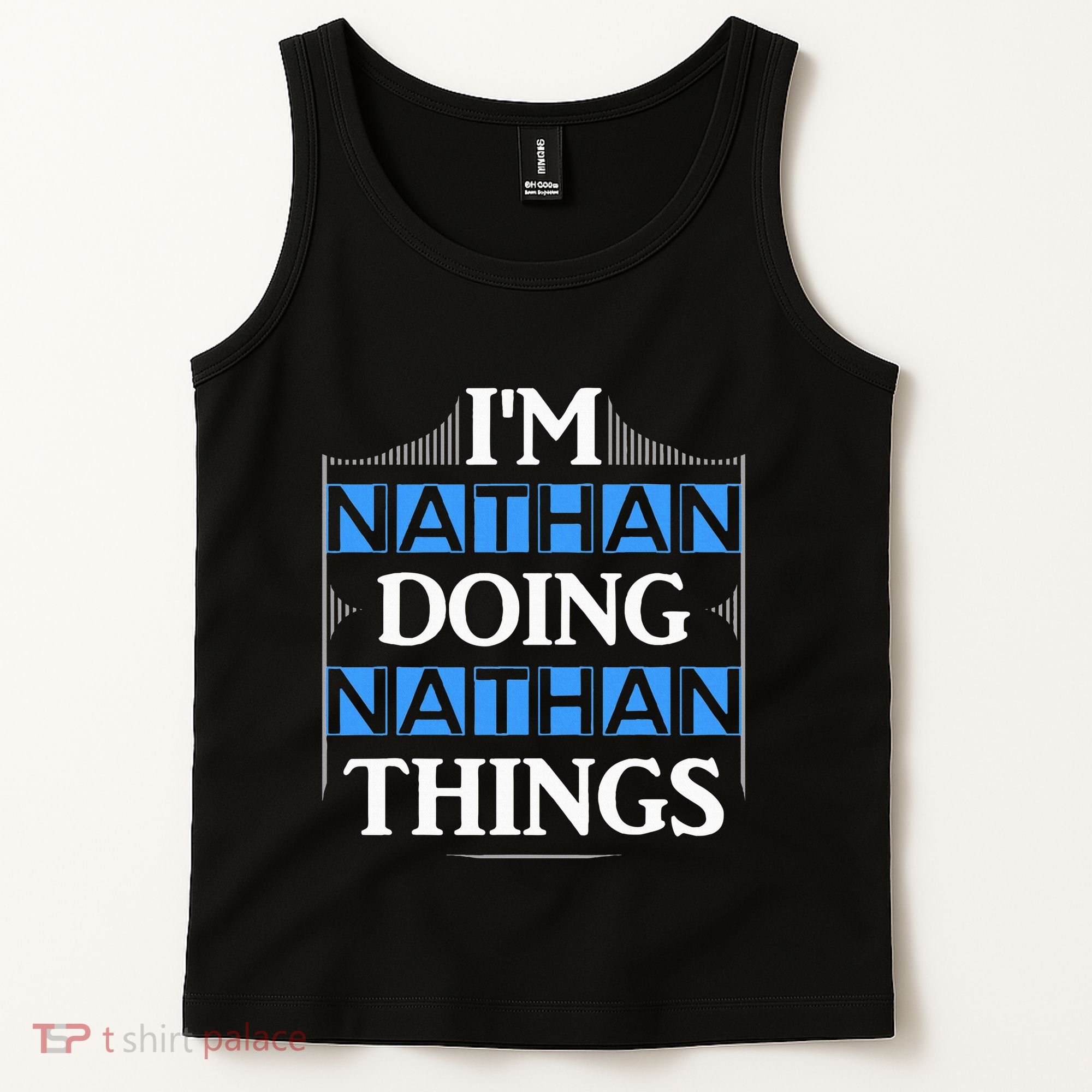 IM Nathan Doing Nathan Things Funny First Name Tank Top