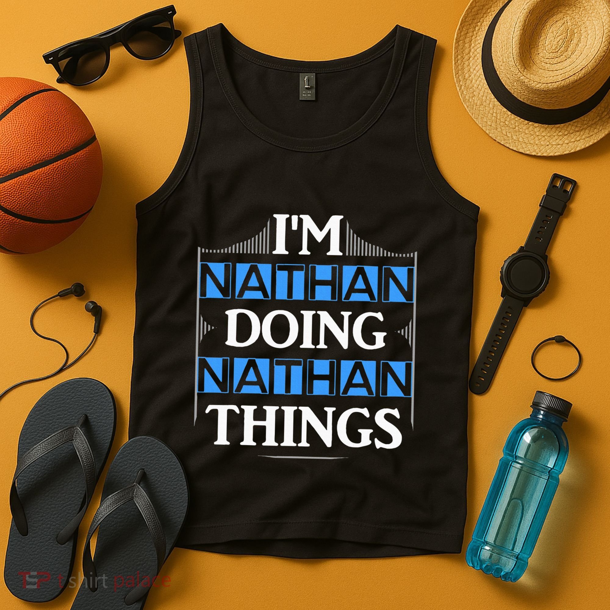 IM Nathan Doing Nathan Things Funny First Name Tank Top