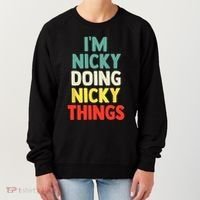 IM Nicky Doing Nicky Things Personalized Name Gift Women's Sweatshirt thumb 0