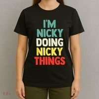 IM Nicky Doing Nicky Things Personalized Name Gift T-Shirt thumb 4