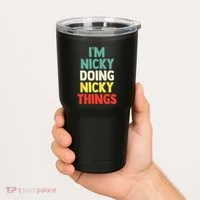 IM Nicky Doing Nicky Things Personalized Name Gift Tumbler thumb 2