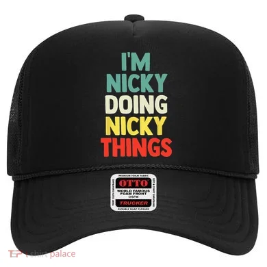 IM Nicky Doing Nicky Things Personalized Name Gift Hat
