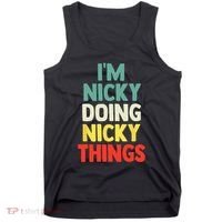 IM Nicky Doing Nicky Things Personalized Name Gift Tank Top thumb 0