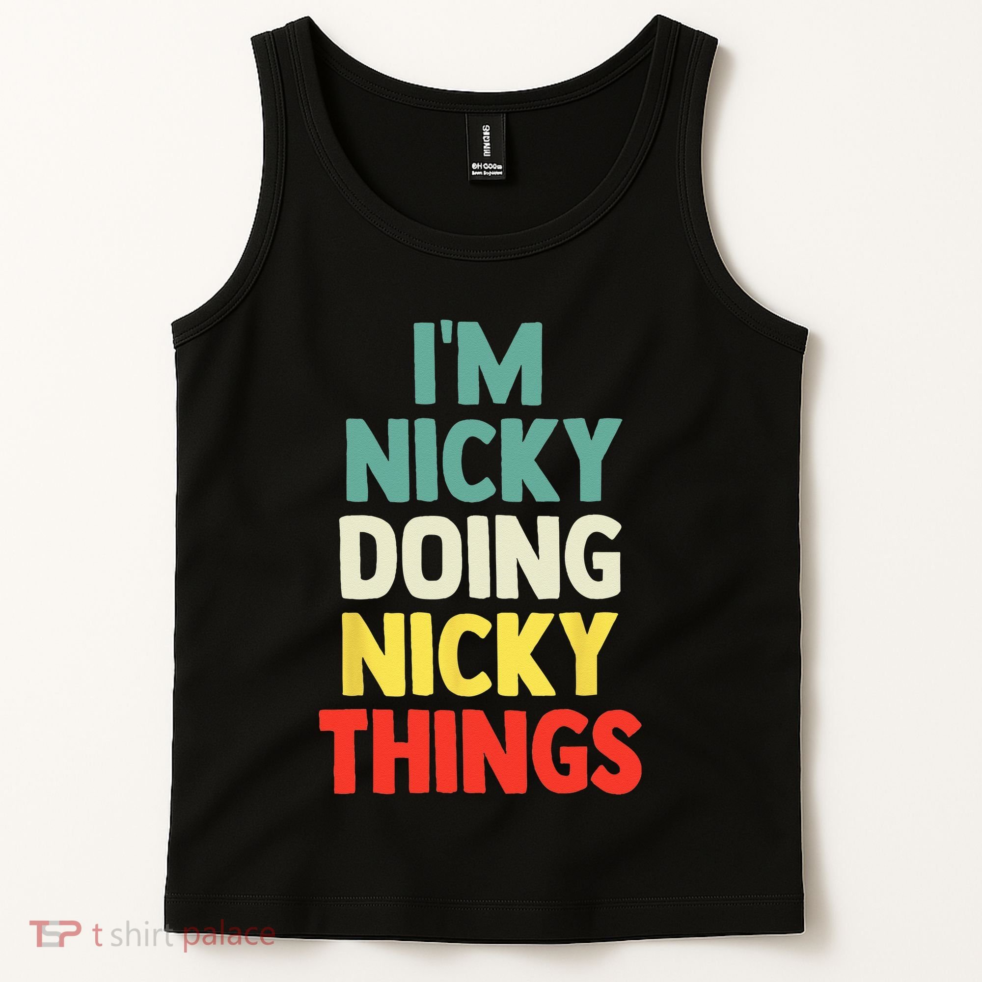 IM Nicky Doing Nicky Things Personalized Name Gift Tank Top
