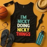 IM Nicky Doing Nicky Things Personalized Name Gift Tank Top thumb 4
