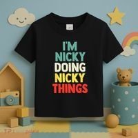 IM Nicky Doing Nicky Things Personalized Name Gift Toddler T-Shirt thumb 3