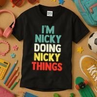 IM Nicky Doing Nicky Things Personalized Name Gift Kids T-Shirt thumb 3