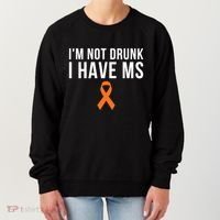I'm Not Drunk I Have Ms Multiple Sclerosis Awareness Support Gift Women's Sweatshirt thumb 0