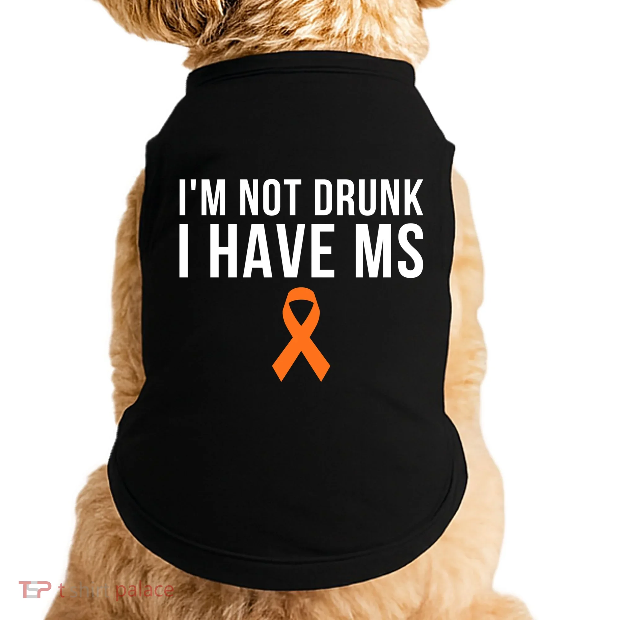 I'm Not Drunk I Have Ms Multiple Sclerosis Awareness Support Gift Doggie Tank