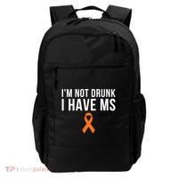 I'm Not Drunk I Have Ms Multiple Sclerosis Awareness Support Gift Backpack thumb 0