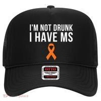 I'm Not Drunk I Have Ms Multiple Sclerosis Awareness Support Gift Hat thumb 0