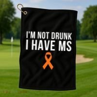 I'm Not Drunk I Have Ms Multiple Sclerosis Awareness Support Gift Golf Towel thumb 1