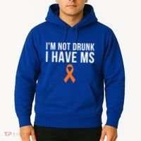 I'm Not Drunk I Have Ms Multiple Sclerosis Awareness Support Gift Hoodie thumb 2