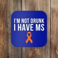 I'm Not Drunk I Have Ms Multiple Sclerosis Awareness Support Gift Coaster thumb 0