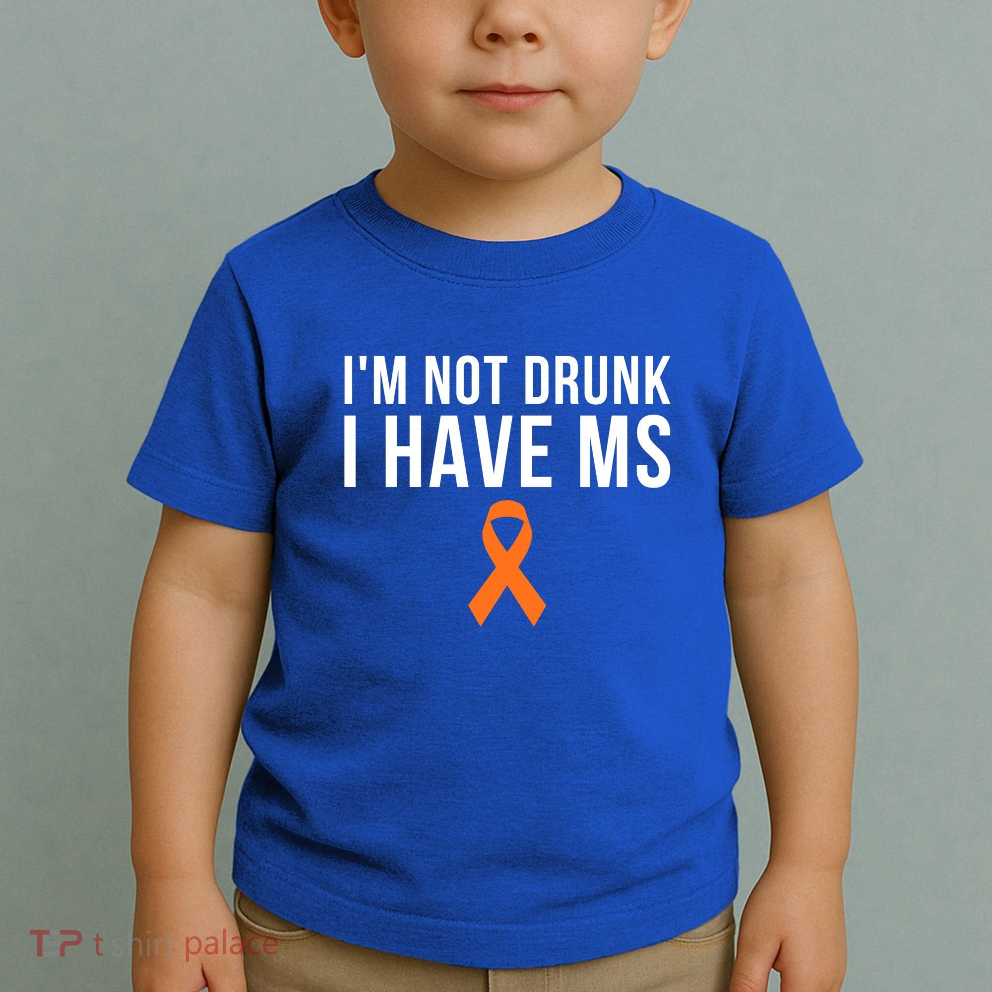 I'm Not Drunk I Have Ms Multiple Sclerosis Awareness Support Gift Toddler T-Shirt