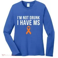I'm Not Drunk I Have Ms Multiple Sclerosis Awareness Support Gift Women's Long Sleeve Shirt thumb 0