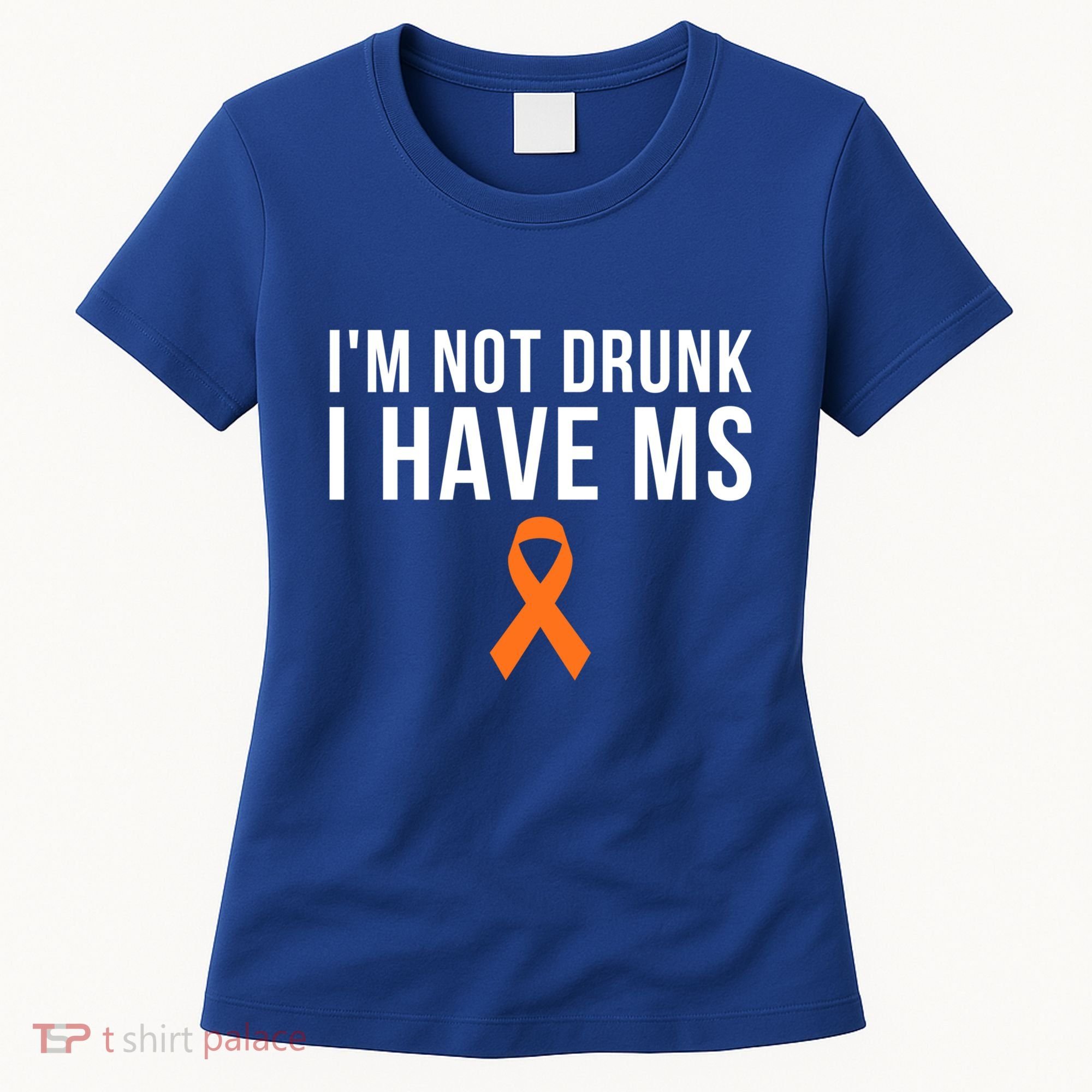 I'm Not Drunk I Have Ms Multiple Sclerosis Awareness Support Gift Women's T-Shirt