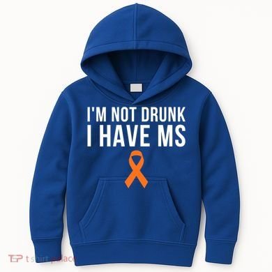 I'm Not Drunk I Have Ms Multiple Sclerosis Awareness Support Gift Kids Hoodie