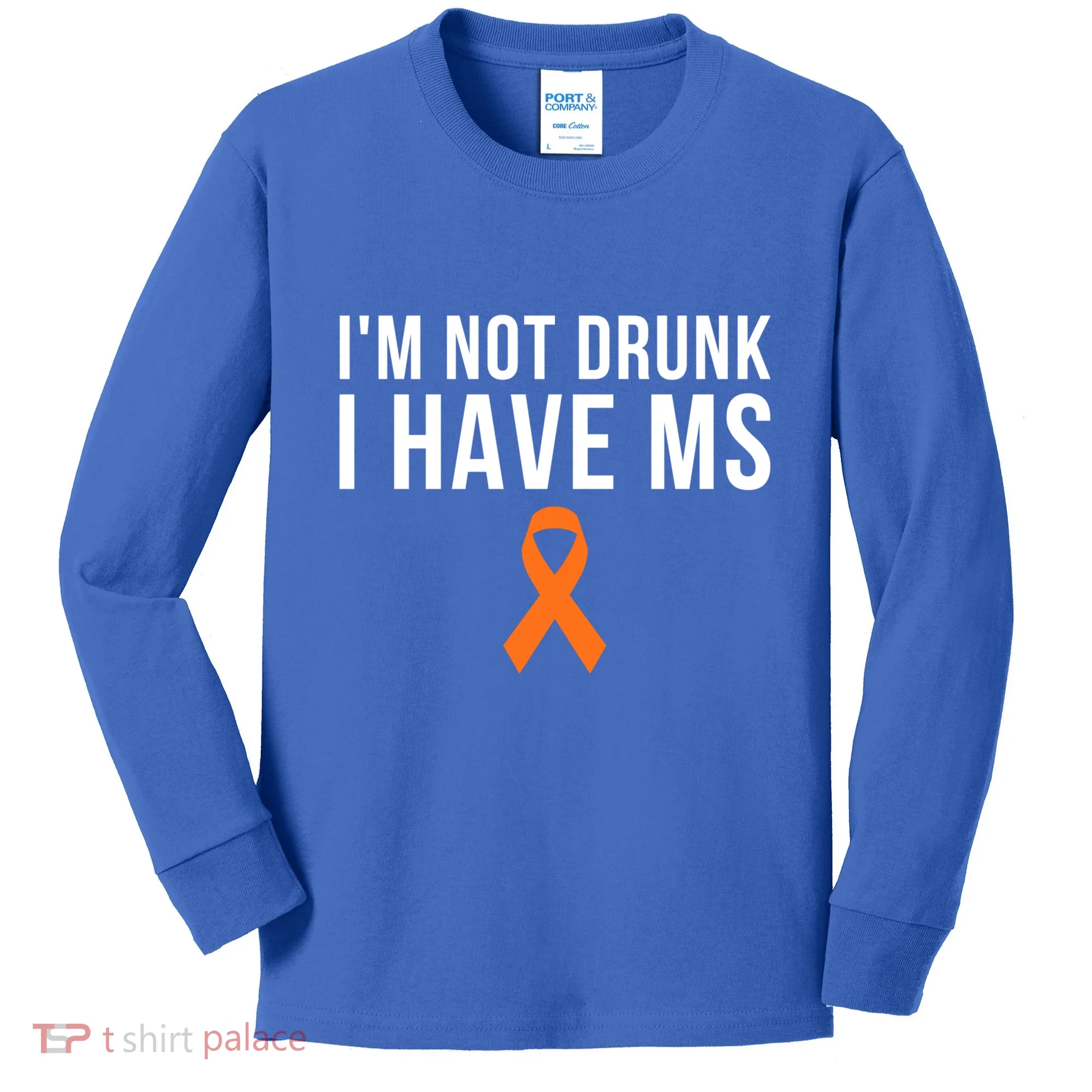 I'm Not Drunk I Have Ms Multiple Sclerosis Awareness Support Gift Kids Long Sleeve Shirt