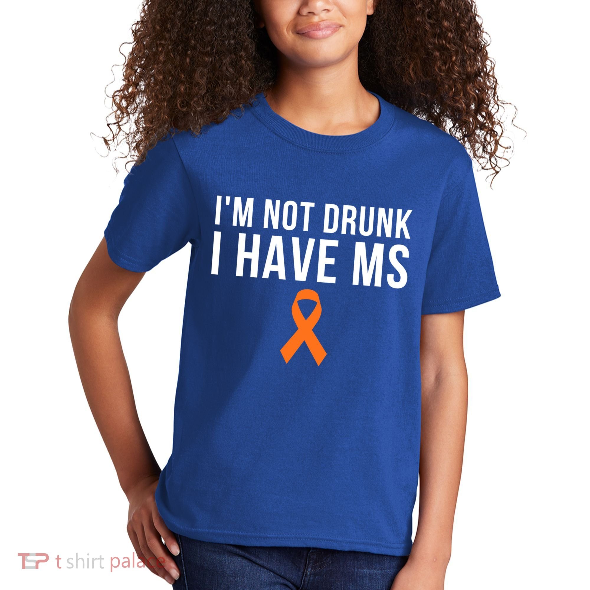 I'm Not Drunk I Have Ms Multiple Sclerosis Awareness Support Gift Kids T-Shirt