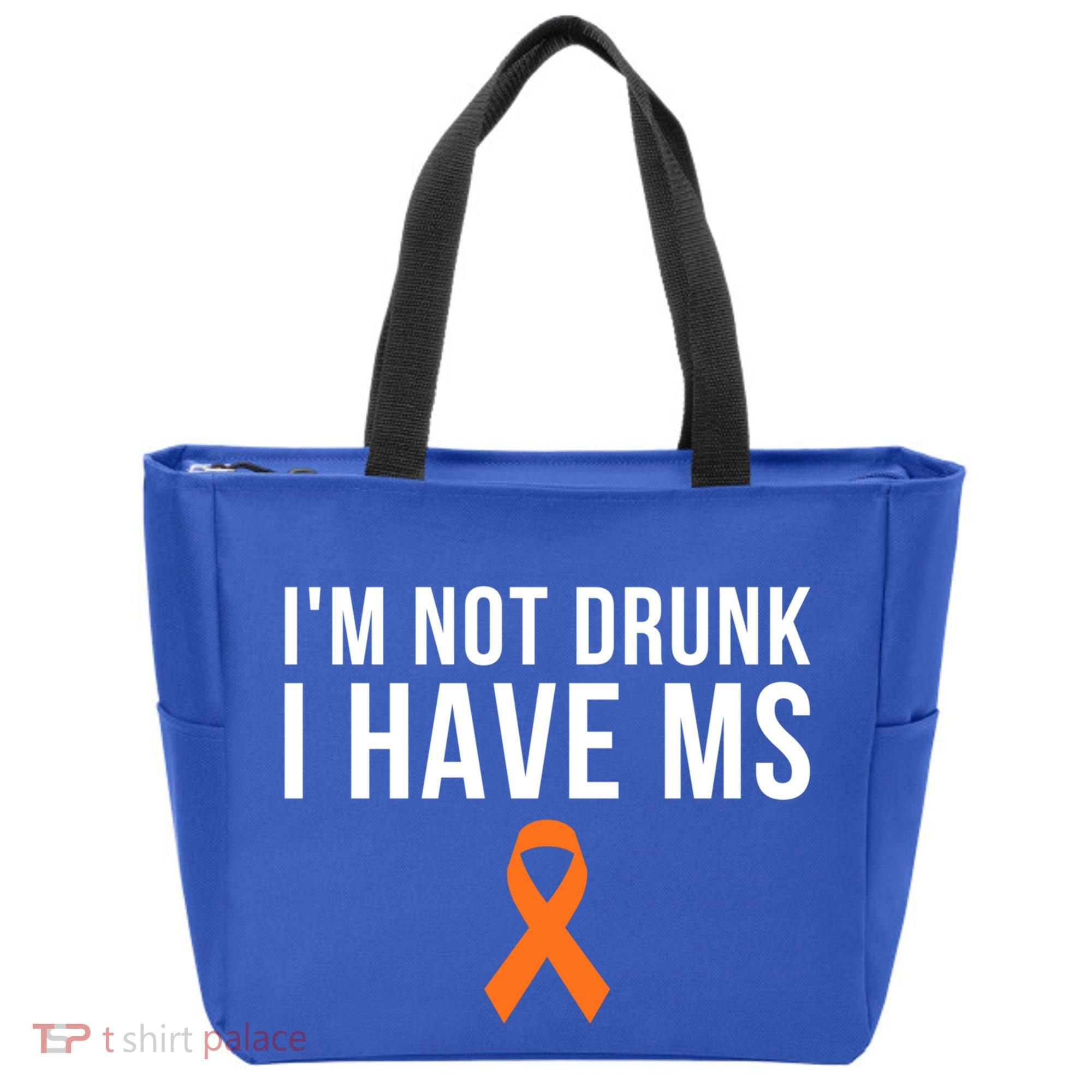 I'm Not Drunk I Have Ms Multiple Sclerosis Awareness Support Gift Tote Bag